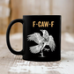 🏆Flash Sale⚡ 50K+ SOLD! Almost Gone-💥F-Caw-F Funny Chicken Mug